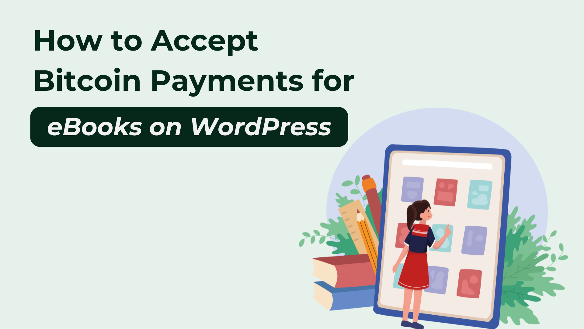 How To Accept Bitcoin Payments For EBooks On WordPress how-to-accept-bitcoin-payments-for-ebooks-on-wordpress