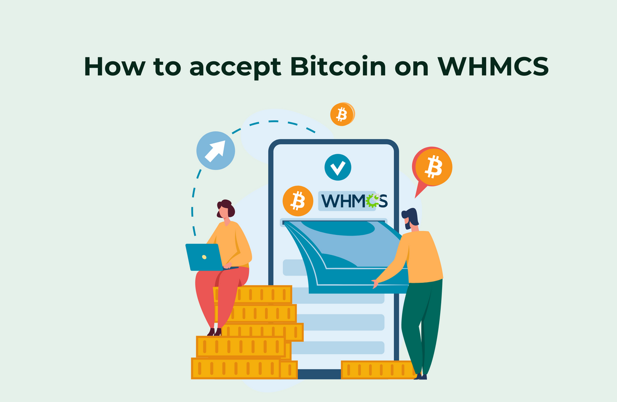 How to Accept Bitcoin Payments on Your WHMCS Store in Just 5 Minutes!