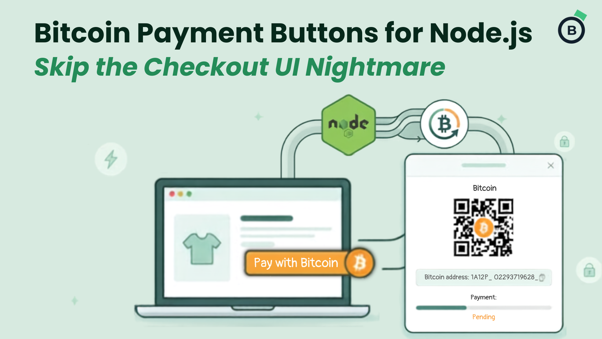 No Checkout UI Headaches: Bitcoin Payment Buttons for Node.js Using Blockonomics