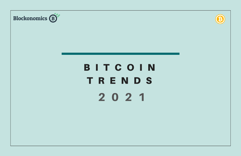 Top Bitcoin Trends for 2021