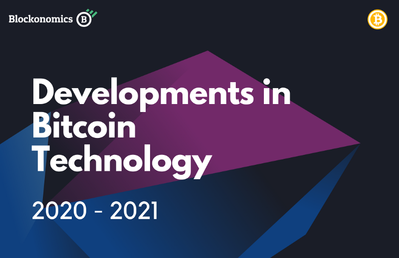 Latest Developments in Bitcoin Technology — 2021