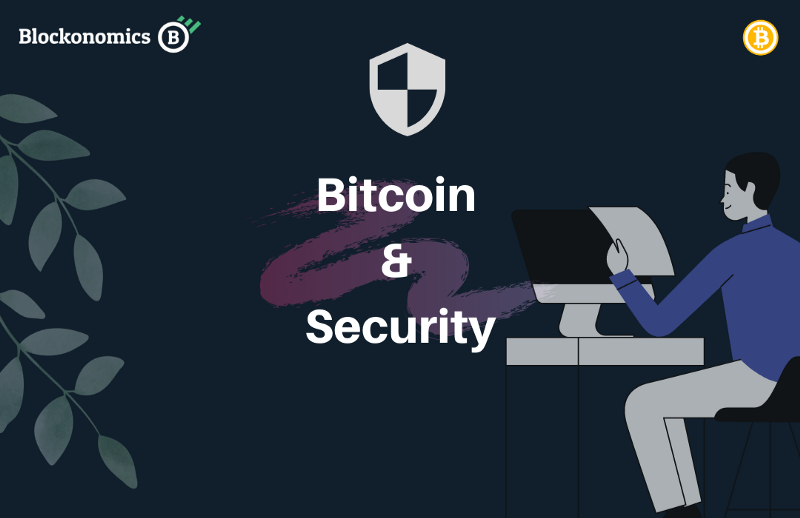 Bitcoin & Security: How to keep your BTC Secure