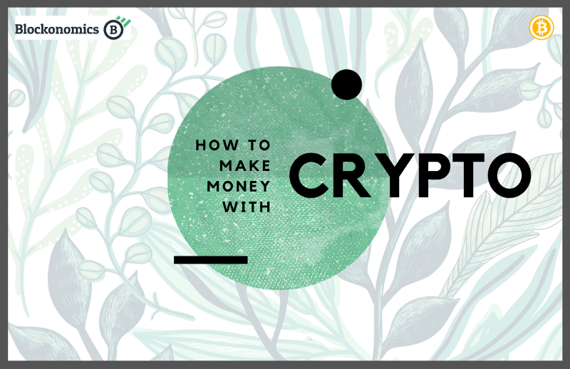 How to make Money with Cryptocurrency