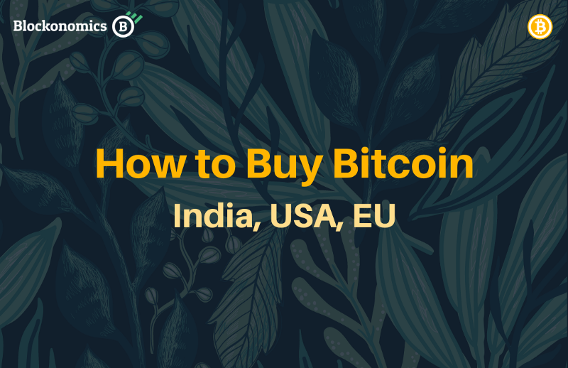 How to Buy Bitcoin (2020) | Quick and Easy way to buy BTC in India, USA, and EU