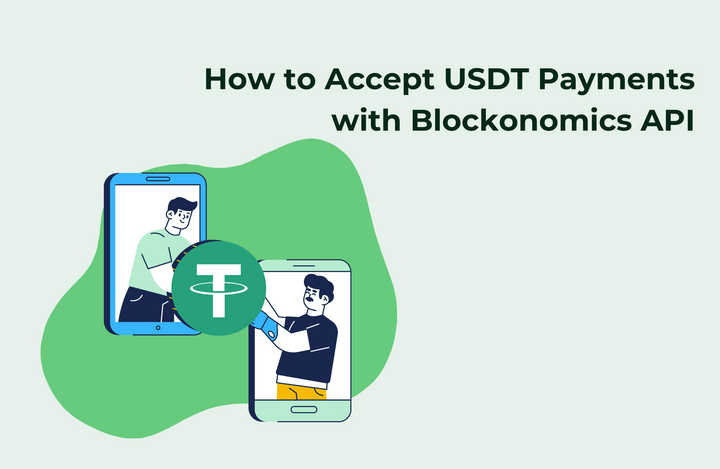 How to Accept USDT Payments with Blockonomics API: A Step-by-Step Guide